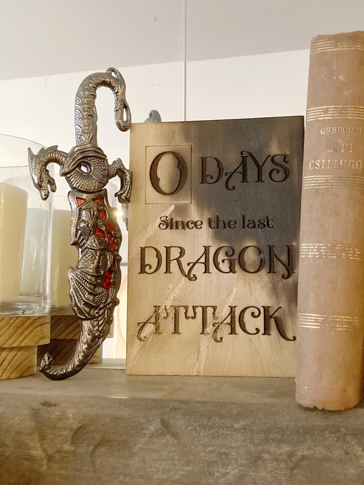 Zero Days Since Dragon Attack Sign - 5.5x8 Inch Shelf Decor with Realistic Claw Marks and Char Aroma