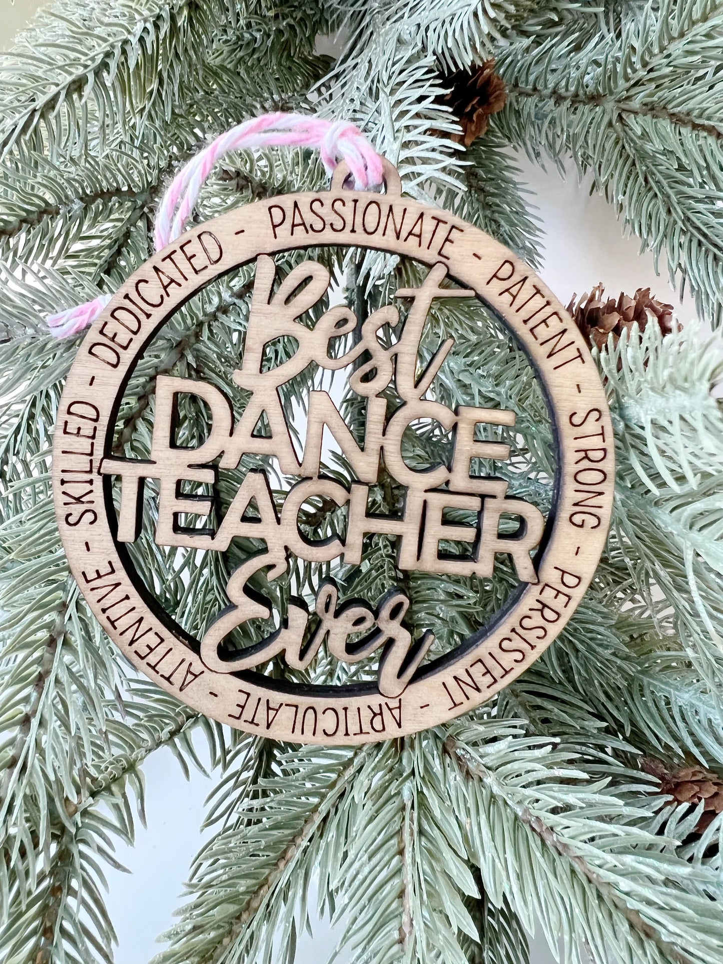 Wooden Best Dance Teacher Ever Christmas Ornament